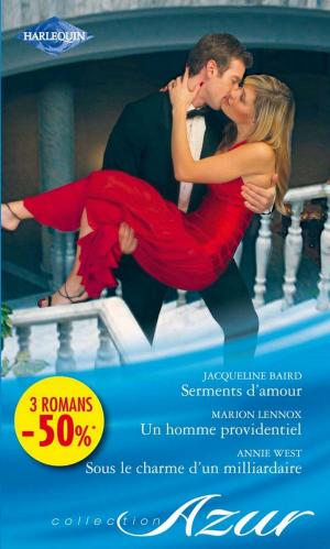 Cover of the book Serments d'amour - Un homme providentiel - Sous le charme d'un milliardaire by Kerri Mountain, Linda Ford