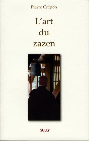 Cover of the book L'art du Zazen by Michelle Dujardin, Willem Radder