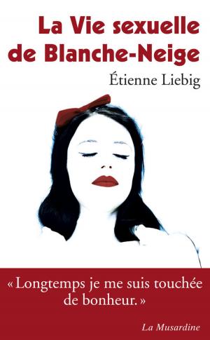 Book cover of La vie sexuelle de Blanche-Neige
