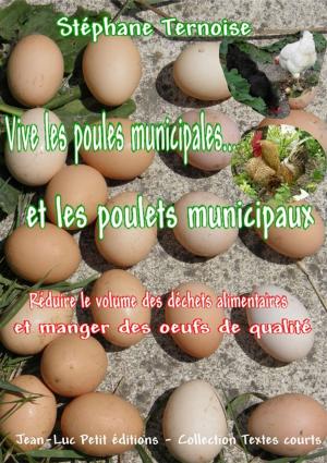 Cover of the book Vive les poules municipales... et les poulets municipaux by Janice Tingum