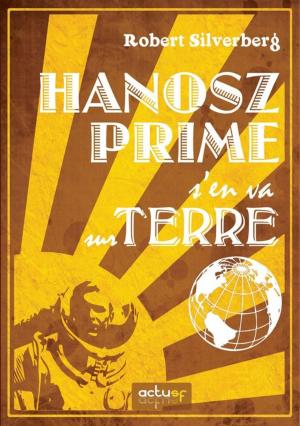 Cover of the book Hanosz Prime s'en va sur Terre by Karim Berrouka