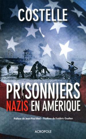 Cover of the book Prisonniers nazis en Amérique by Andrew KAUFMAN, Serafima GETTYS