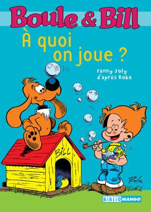 Cover of the book Boule et Bill - À quoi on joue ? by Marie-Laure Tombini