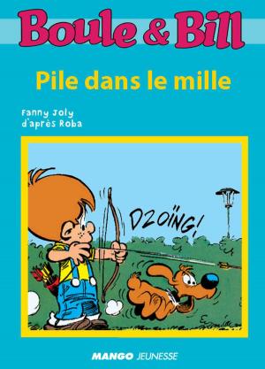 Book cover of Boule et Bill - Pile dans le mille