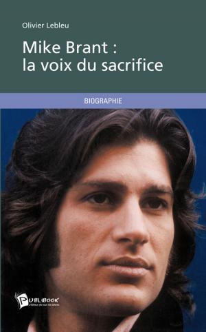 Cover of the book Mike Brant : la voix du sacrifice by Edward Pomerantz