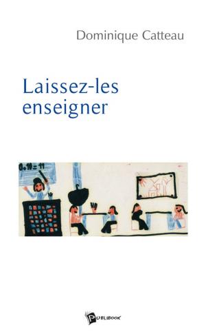 Cover of the book Laissez-les enseigner by Camille Saint-Briec