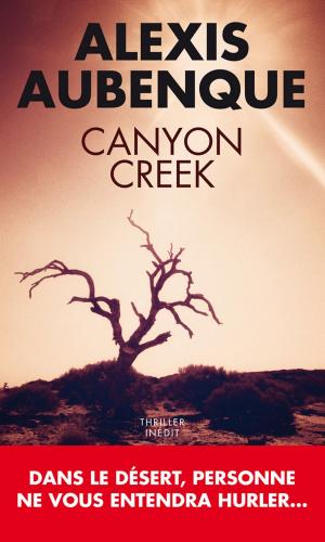 Cover of the book Canyon Creek by Alexis Aubenque