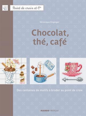 Cover of the book Chocolat, thé, café by Isabel Brancq-Lepage, Fabrice Veigas