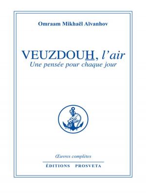 Cover of the book Veuzdouh, l'air by Omraam Mikhaël Aïvanhov