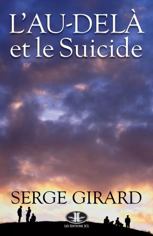 Cover of the book L'Au-delà et le suicide by Dr Bruce A. Johnson