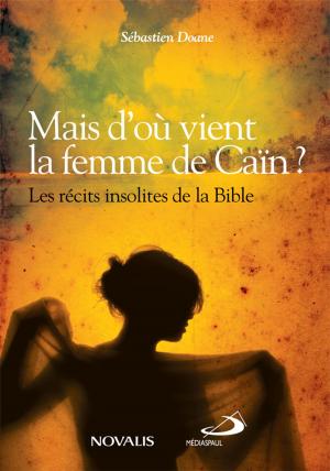 Cover of the book Mais d'où vient la femme de Caïn ? by Max Oliva, SJ