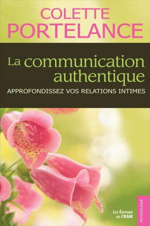 Cover of the book La communication authentique by Marie Desjardins