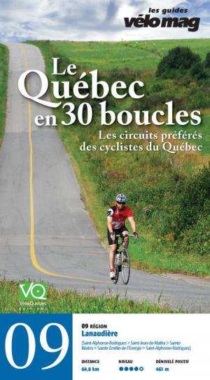 Cover of the book 09. Lanaudière (Saint-Alphonse-Rodriguez) by Patrice Francoeur, Gaétan Fontaine, Suzanne Lareau, Jacques Sennéchael, Mira Cliche