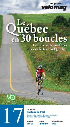 Cover of the book 17. Cantons-de-l'Est (Magog) by Patrice Francoeur, Gaétan Fontaine, Suzanne Lareau, Jacques Sennéchael, Mira Cliche