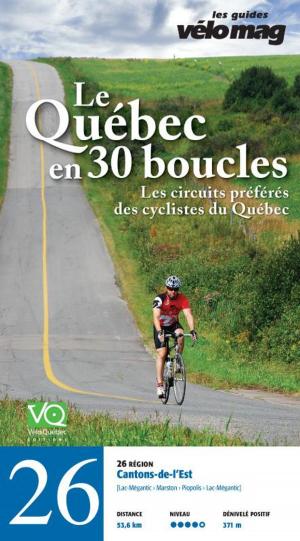 Cover of the book 26. Cantons-de-l'Est (Lac-Mégantic) by Patrice Francoeur, Gaétan Fontaine, Suzanne Lareau, Jacques Sennéchael, Mira Cliche