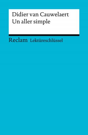 Cover of the book Lektüreschlüssel. Didier van Cauwelaert: Un aller simple by 