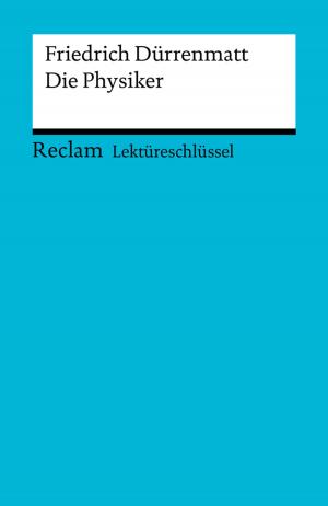 Cover of the book Lektüreschlüssel. Friedrich Dürrenmatt: Die Physiker by Gotthold Ephraim Lessing