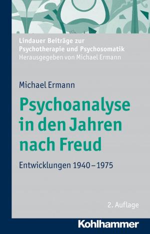 Cover of the book Psychoanalyse in den Jahren nach Freud by Kay Hailbronner, Winfried Boecken, Stefan Korioth