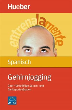Cover of the book Gehirnjogging Spanisch by Monja Reichert