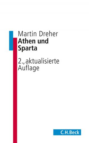 Cover of the book Athen und Sparta by Jan Bürger, Ulrich Raulff, Matthias Kross, Liliane Weissberg, Morten Paul, Jost Philipp Klenner, Roger Chartier
