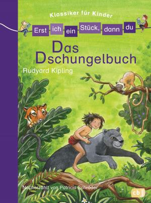 Cover of the book Erst ich ein Stück, dann du! Klassiker - Das Dschungelbuch by Waldtraut Lewin