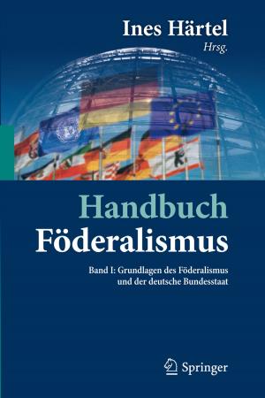 Cover of the book Handbuch Föderalismus - Föderalismus als demokratische Rechtsordnung und Rechtskultur in Deutschland, Europa und der Welt by 