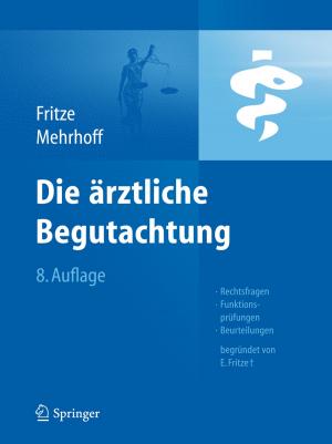 Cover of the book Die Ärztliche Begutachtung by Friedrich-Wilhelm Wellmer