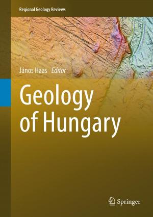 Cover of the book Geology of Hungary by Stefano Bellucci, Bhupendra Nath Tiwari, Neeraj Gupta
