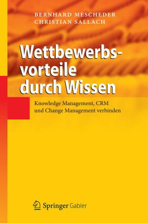 Cover of the book Wettbewerbsvorteile durch Wissen by John Forester