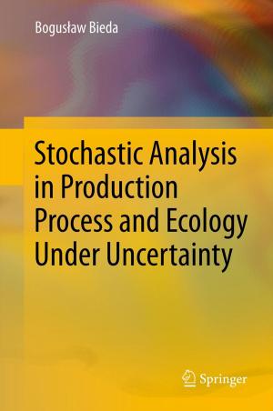 Cover of the book Stochastic Analysis in Production Process and Ecology Under Uncertainty by Shigeo Fujikawa, Takeru Yano, Masao Watanabe