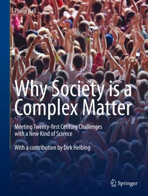 Cover of the book Why Society is a Complex Matter by Yuri N. Toulouevski, Ilyaz Y. Zinurov