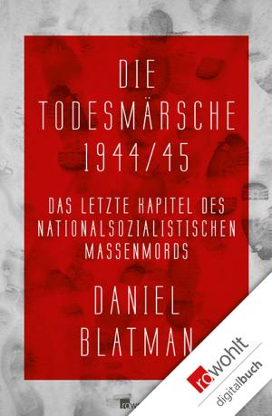 Cover of the book Die Todesmärsche 1944/45 by Elfriede Jelinek
