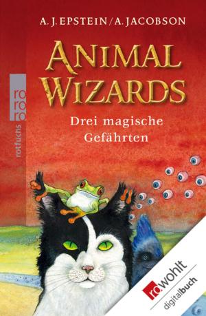 Book cover of Animal Wizards: Drei magische Gefährten