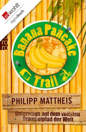 Cover of the book Banana Pancake Trail by Martin Hamburger