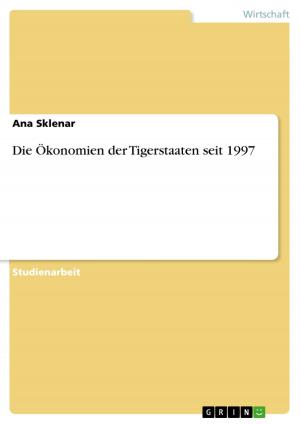 Cover of the book Die Ökonomien der Tigerstaaten seit 1997 by Martin Schröter