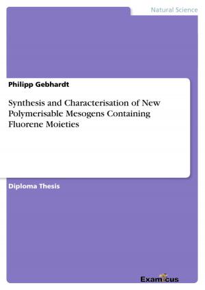 Cover of the book Synthesis and Characterisation of New Polymerisable Mesogens Containing Fluorene Moieties by Cornelia Merz