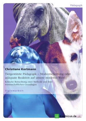 Cover of the book Tiergestützte Pädagogik - Modeerscheinung oder adäquate Reaktion auf unsere moderne Welt? by Tamara Rachbauer