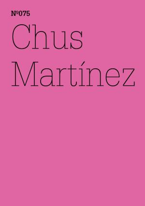 Cover of the book Chus Martínez by Éric Alliez