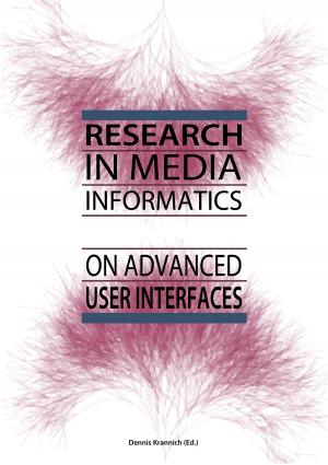 Cover of the book Research in Media Informatics on Advanced User Interfaces by Markus Borr, Heike Hoppstädter-Borr