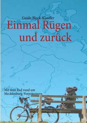 Cover of the book Einmal Rügen und zurück by Jörg Becker