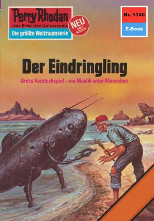 Cover of the book Perry Rhodan 1140: Der Eindringling by H.G. Francis