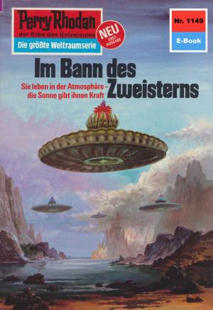 Cover of the book Perry Rhodan 1149: Im Bann des Zweisterns by Jessica V. Fisette