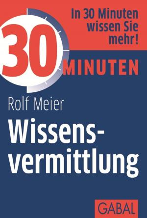 Cover of the book 30 Minuten Wissensvermittlung by Hartmut Laufer