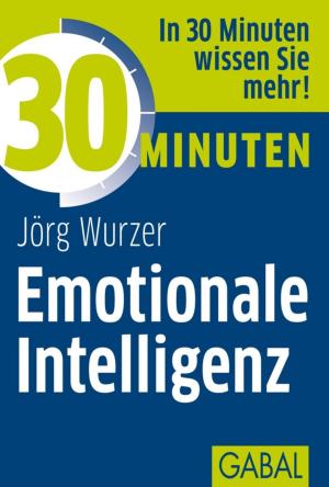 Cover of the book 30 Minuten Emotionale Intelligenz by Jumi Vogler