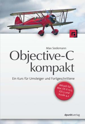 Cover of the book Objective-C kompakt by Markus Wäger