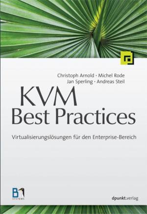 Cover of the book KVM Best Practices by Meike Fischer, Rudolf Krahm