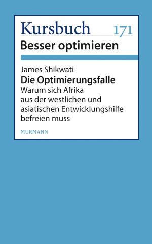 Cover of the book Die Optimierungsfalle by Franz Josef Radermacher, Bert Beyers