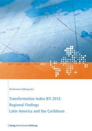 Cover of Transformation Index BTI 2012: Regional Findings Latin America and the Caribbean