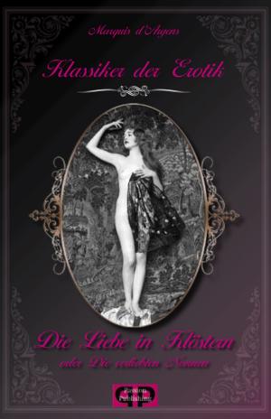 Book cover of Klassiker der Erotik 7: Die Liebe in Klöstern oder Die verliebten Nonnen