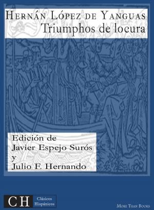 Cover of the book Triumphos de locura by Juan de Robles